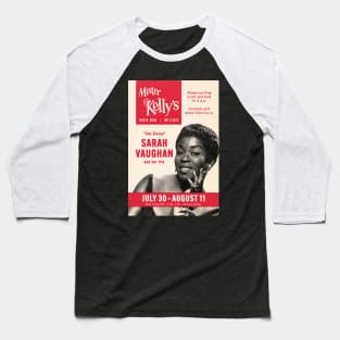 Sarah Vaughan - Live at Mister Kelly's - Chicago, IL - 1957 Baseball T-Shirt